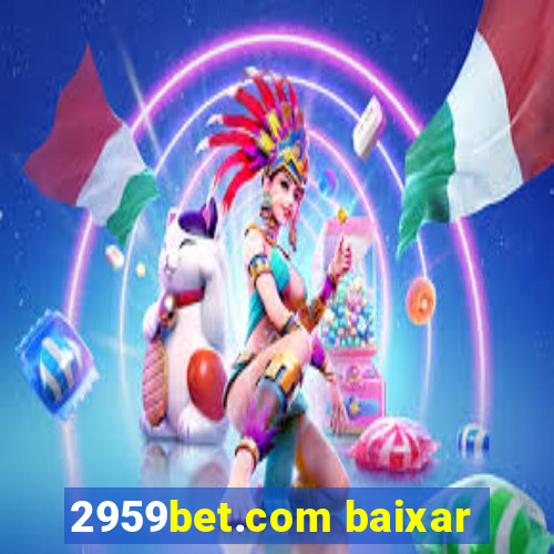 2959bet.com baixar